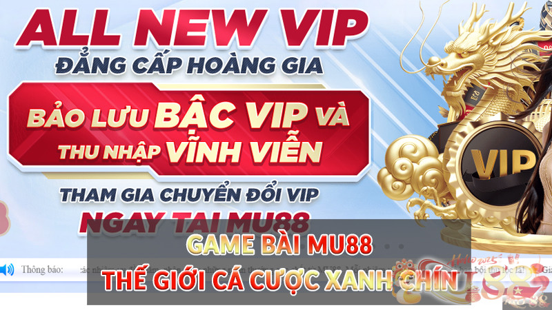 Game Bài Mu88 - Thế giới cá cược xanh chín